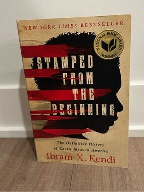 Stamped from the Beginning The Definitive History of Racists Ideas in America